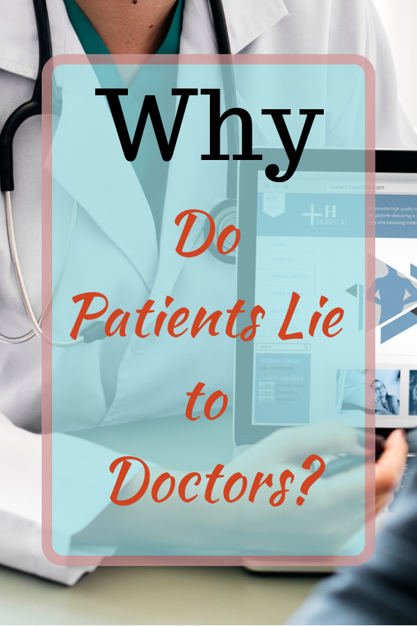 why do patients lie to doctors