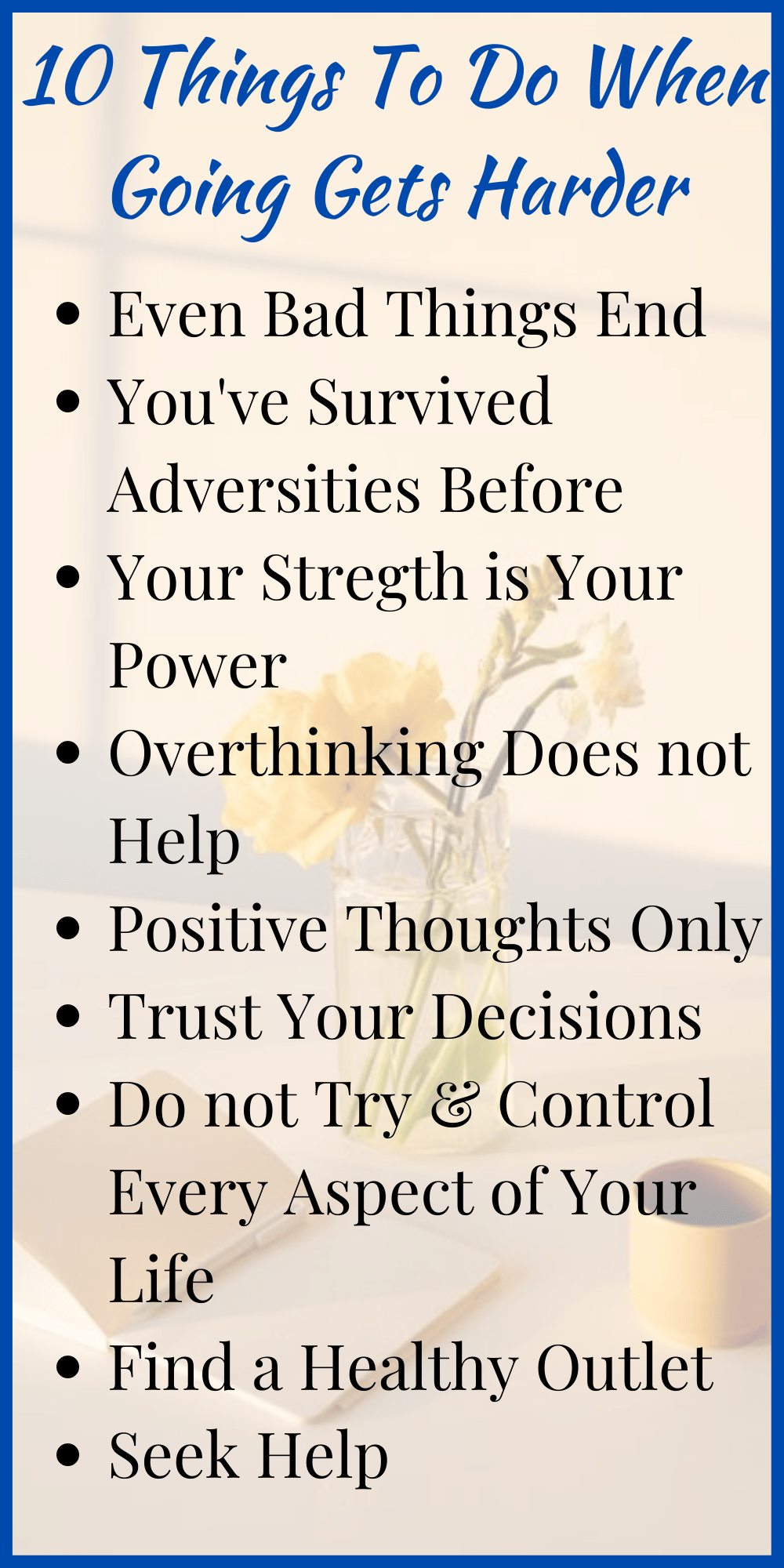 10 Things To Do When Going Gets Harder. #MentalAwareness - Living Herself